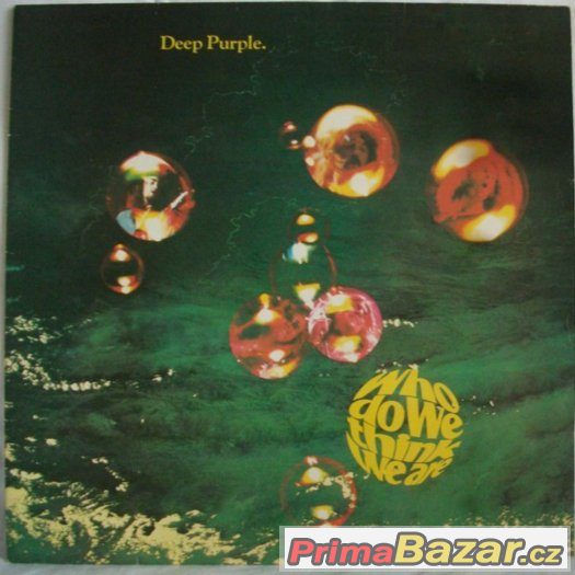 Deep Purple ‎– Who Do We Think We Are – fotografie 1