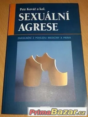 Kniha Sexuální agrese Znásilnění z pohledu medicíny