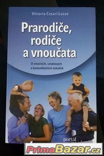 Prarodiče, rodiče a vnoučata O emočních, vztahových a ... – fotografie 1