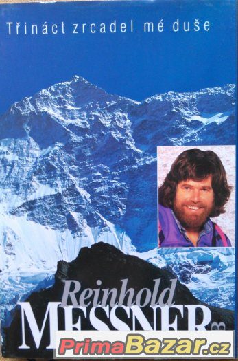Třináct zrcadel mé duše - Reinhold Messner – fotografie 1