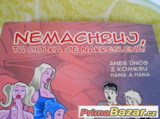 NEMACHRUJ, TA HOLKA JE NAKRESLENÁ – fotografie 2