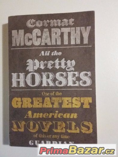 All the pretty horses - Cormac McCarthy – fotografie 1