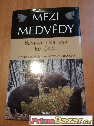 Mezi medvědy - Benjamin Kilham, Ed Gray – fotografie 1