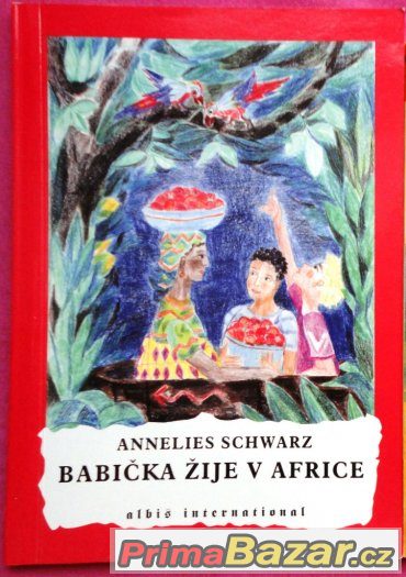 Dobrodruzna knizka pro deti Babicka zije v Africe (nova) – fotografie 1