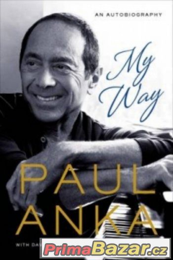My Way Autor Paul Anka  ( kniha je nová) – fotografie 1