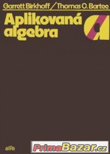 Aplikovaná algebra - Birkhoff, Bartee – fotografie 1
