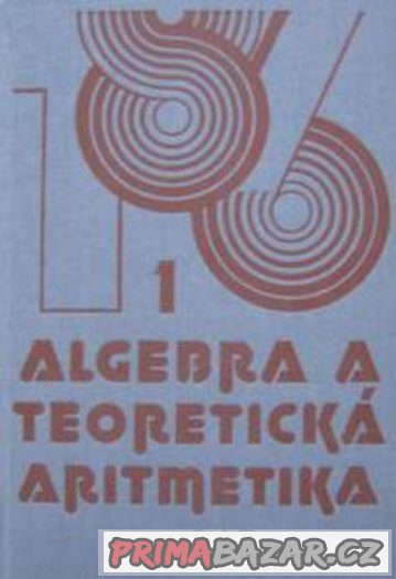 Algebra a teoretická aritmetika - Blažek, Calda – fotografie 1