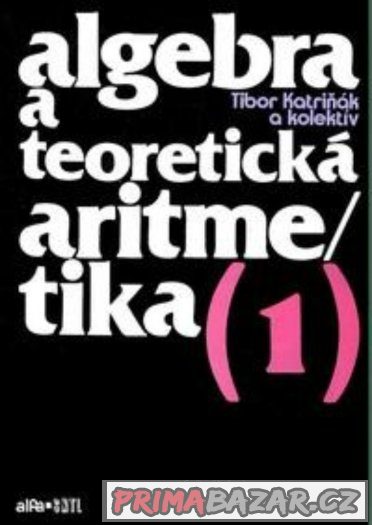 Algebra a teoretická aritmetika - Blažek, Calda – fotografie 3