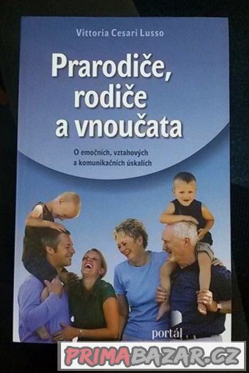 Prarodiče, rodiče a vnoučata O emočních, vztahových a.. – fotografie 1