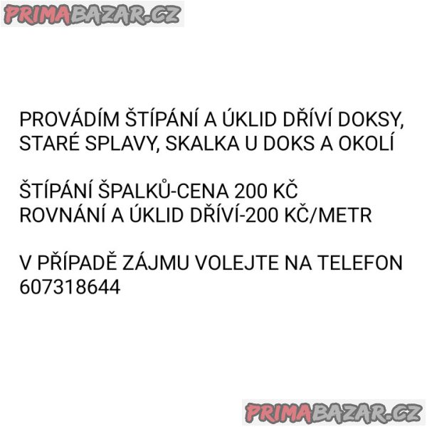 ŠTÍPÁNÍ A ÚKLID DŘÍVÍ DOKSY A OKOLÍ – fotografie 1